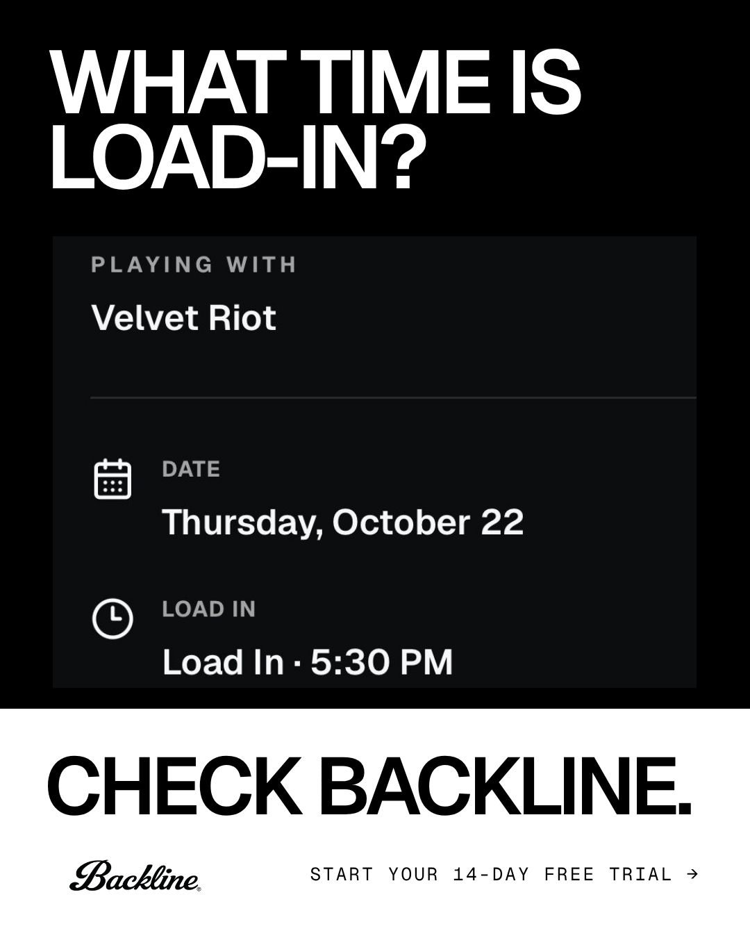 Backline ad: What time is load-in? Check Backline.