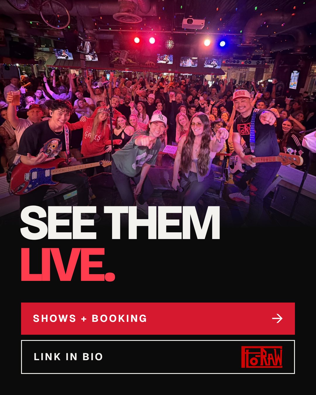 FLO-RAW social: See them live, shows and booking.
